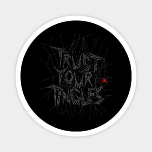 Trust Your Tingles Magnet